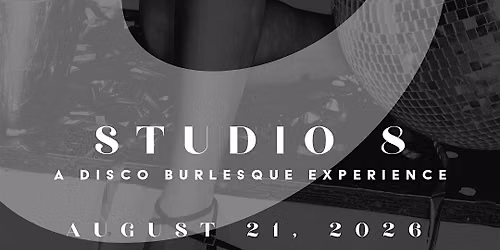 Studio 8: A Disco Burlesque Experience