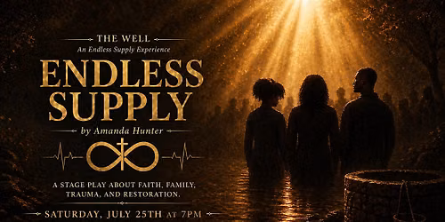 THE WELL: An Endless Supply Experience