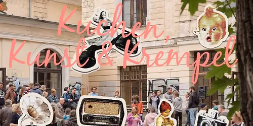 FLOHMARKT - Kuchen, Kunst & Krempel