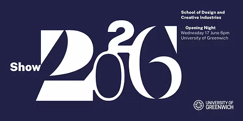 University of Greenwich End of Year  Show 2026 - Public Exhibition