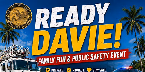 Ready Davie! Family Fun and Public Safety Event