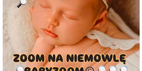 BABYZOOM\u00a9\ufe0f- algorytm badania i wspomagania rozwoju niemowl\u0119cia wg ABC\u00a9\ufe0fdr Iwony Chor\u0105\u017cewskiej