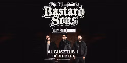 Phil Campbell\u2019s Bastard Sons | Budapest 2026