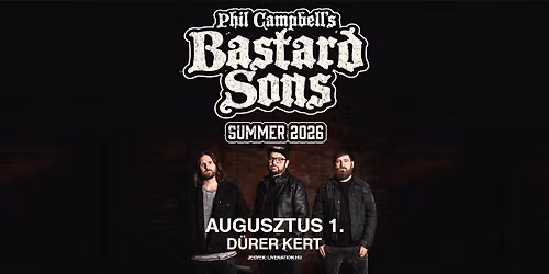 Phil Campbell\u2019s Bastard Sons | Budapest 2026