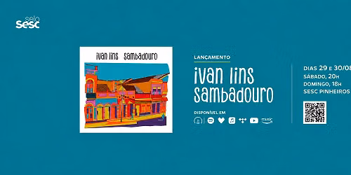 Sambauro | Ivan Lins | Lan\u00e7amento Selo Sesc