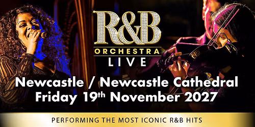R&B Orchestra Live - Newcastle - November 2027