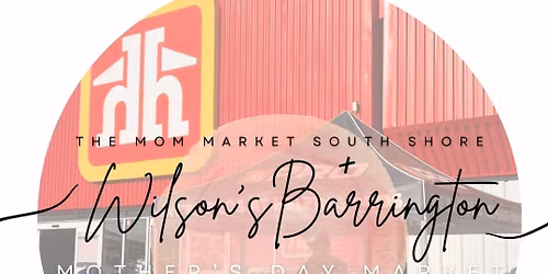 The Mom Market x Wilson's Barrington
