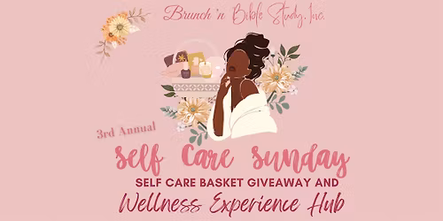 3rd Annual Self Care Sunday  for Women