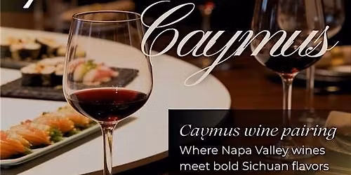 Lao Sze Chuan Pittsburgh + Caymus Vineyards Wine Pairing Dinner