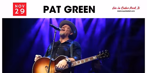 Pat Green at Haute Spot