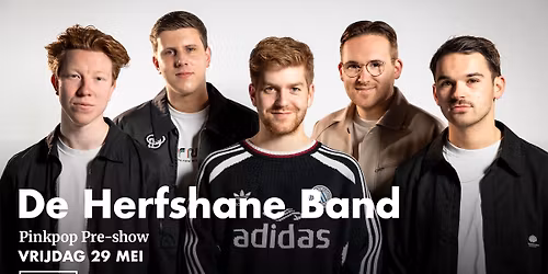 (UITVERKOCHT) De Herfshane Band - Pinkpop Pre-show in Poppodium Grenswerk