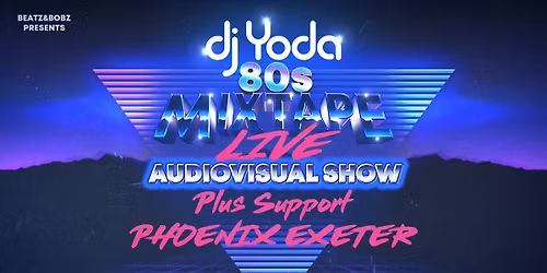 DJ Yoda 80's Mix Tape AV show Exeter