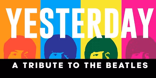 Yesterday- A Tribute To The Beatles