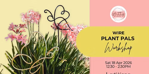 Wire Plant Pals Workshop