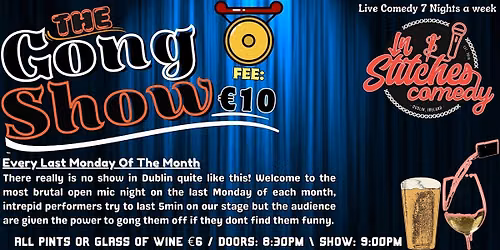 In Stitches Comedy presents The Gong Show on Every Last Monday Of The Month
