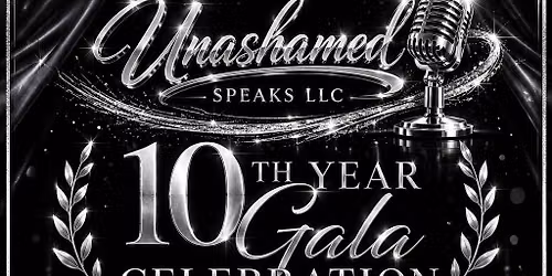 UNASHAMED'S 10TH YEAR GALA