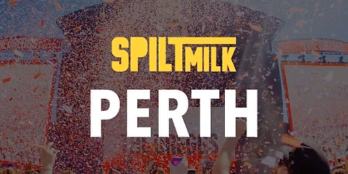 Spilt Milk 2026 | Perth