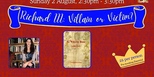 Richard III: Villain or Victim? Talk