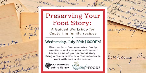 Preserving Your Food Story: A Guided Workshop for Capturing Family Recipes