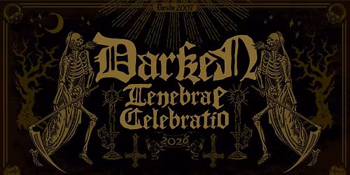 DARKEN TENEBRAE CELEBRATIO