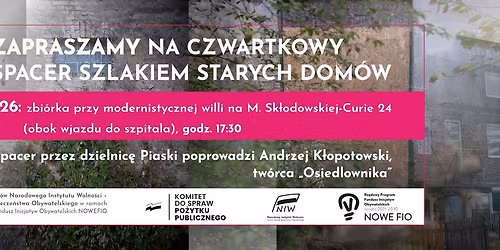 Przez Piaski. Spacer szlakiem starych dom\u00f3w
