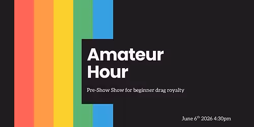 Amateur Hour Drag Show