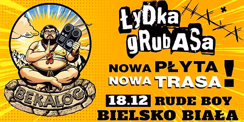 \u0141ydka Grubasa w Bielsku Bia\u0142ej BEKALOG TOUR \/ RUDEBOY CLUB + Haya