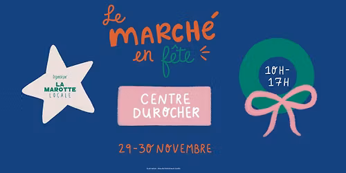 Le March\u00e9 en F\u00eate - La Marotte Locale