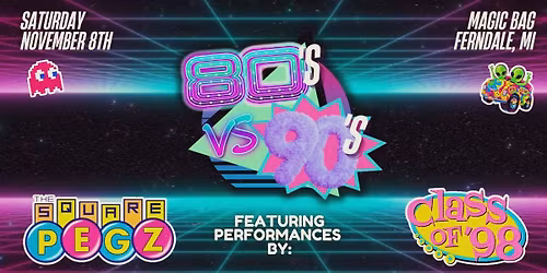 80s vs 90s -The Square Pegz vs Class Of '98