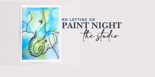Never Let Go - Elephant Watercolor Paint Night | Portsmouth