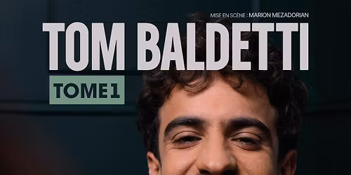 TOM BALDETTI \u2022 MARSEILLE \u2022 LE CEPAC SILO \u2022 3 F\u00c9VRIER 2027