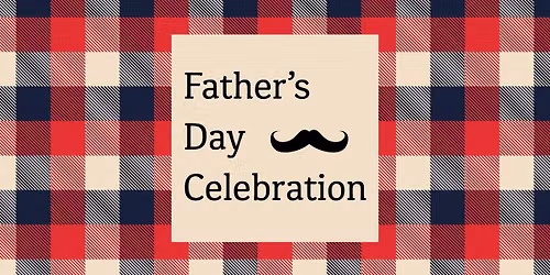 Father's Day Celebration