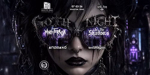 HaVoK presents: GOTH night at White Oak ft. Mike Terror, In The Shadows, Andrako, DJ Whisperwish