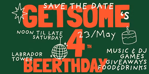 Getsome's 4th BEERthday!