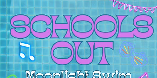 Schools Out Moonlight Swim
