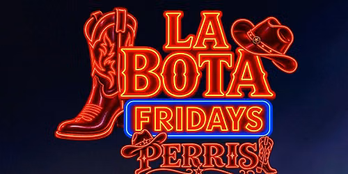 La Bota Fridays Perris