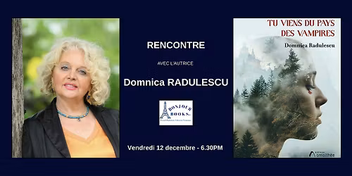 Rencontre avec Domnica R\u0103dulescu \u2013 \u201cTu viens du Pays des Vampires\u201d
