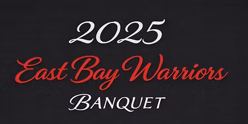 EAST BAY WARRIORS 2025 BANQUET