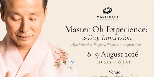 Master Oh Experience. High Vibration. Profound Wisdom. Transformation.