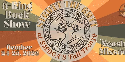 2026 Strutt the Rutt 6-Ring Buck Show at SMDGA's Fall Frenzy