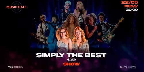 \u2764\ufe0fSIMPLY THE BEST\u2764\ufe0f show - on Friday 22\/05
