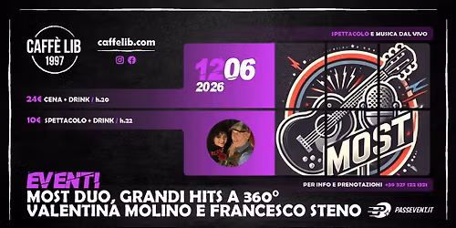 VENERDI' 12 GIUGNO: MOST DUO \/ GRANDI HITS A 360\u00b0\/ CAFF\u00c8 LIB