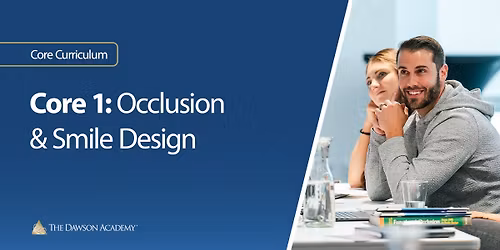 Core 1: Occlusion & Smile Design