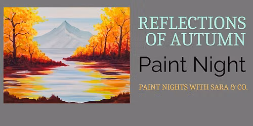 Reflections of Autumn Paint Night
