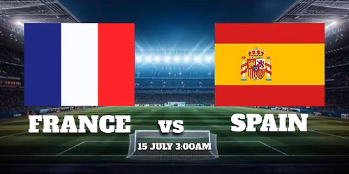 FRANCE V SPAIN WATCH PARTY AT SAM FANCY