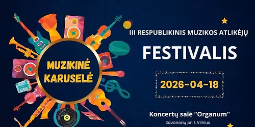 III festivalis "MUZIKIN\u0116 KARUSEL\u0116"