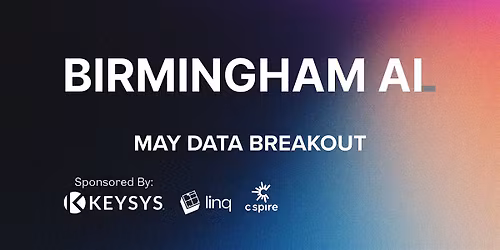 Data - Birmingham AI Breakout - May 2026