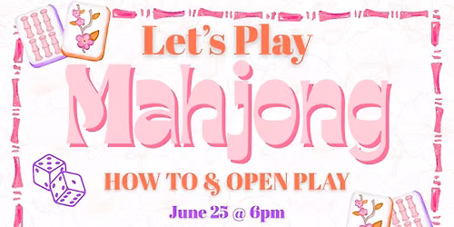 Mahjong Night pt 4 (June 25)