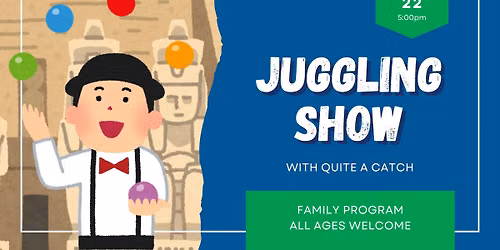 Juggle Like an Egyptian with Quite A Catch