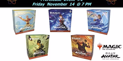MTG Avatar The Last Airbender Prerelease (Fri 11\/14 @7 PM)